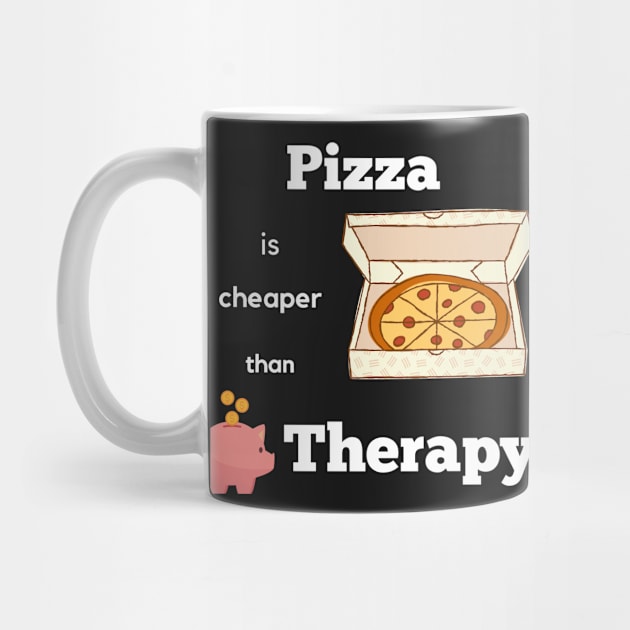 Pizza is Cheaper than Therapy by LOSV